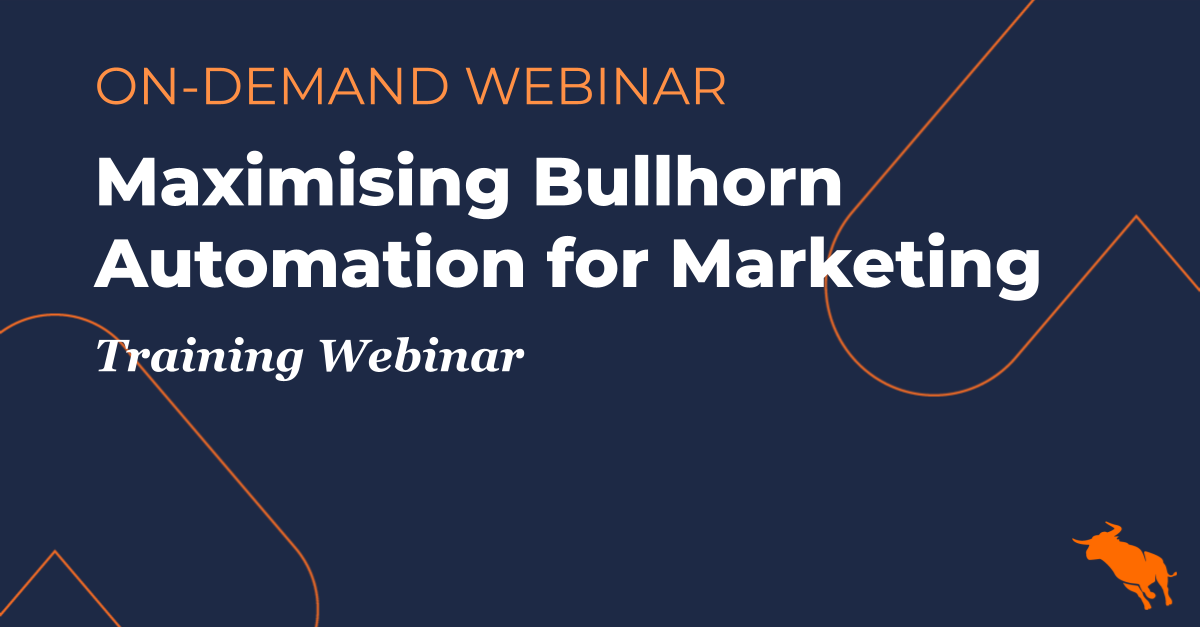 Maximising Bullhorn Automation for Marketing-ondemand