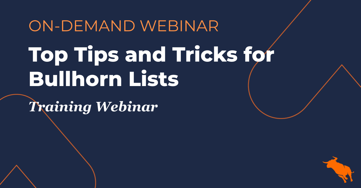 Top Tips and Tricks for Bullhorn Lists-Ondemand