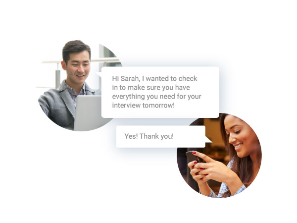 Connect with Candidates Anytime