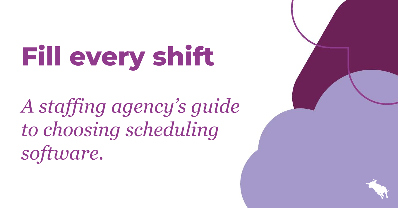 Bullhorn blog header on staff scheduling software for staffing agencies, reading "Fill every shift" with purple abstract shapes and the white Bullhorn bull logo.