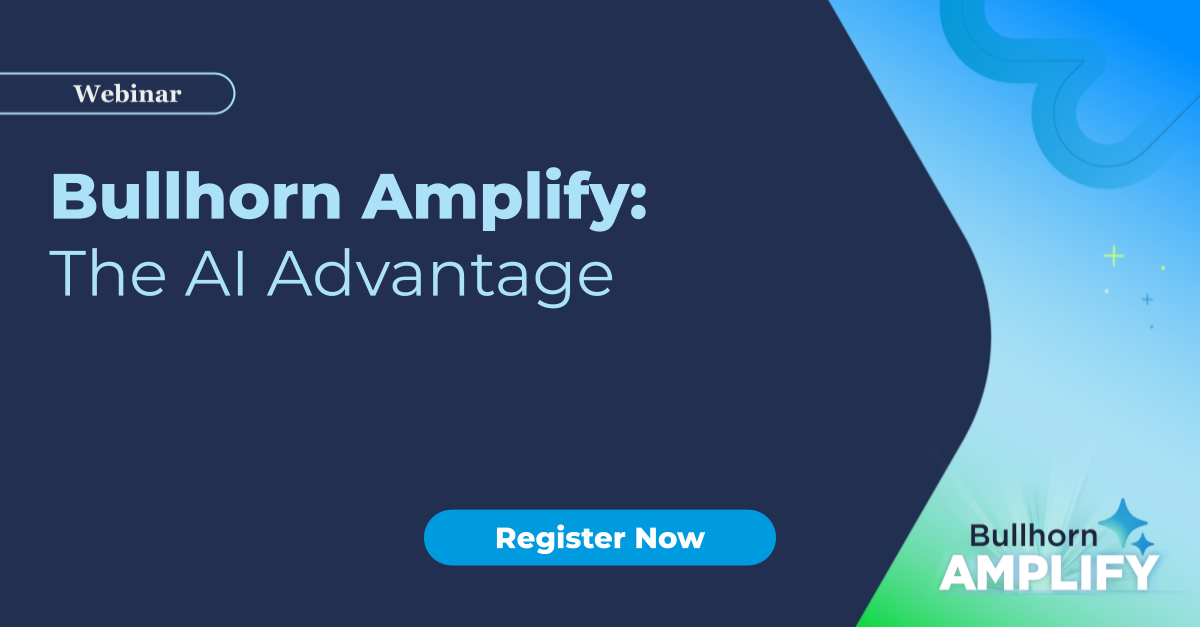 Bullhorn Amplify: The AI Advantage AI is already changing how recruitment agencies source, screen, submit, and grow. Join this two-part series.