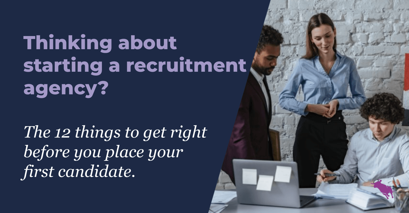 Text on a blue background reads "Thinking about starting a recruitment agency? The 12 things to get right before you place your first candidate." On the right, three people work at an office desk with a laptop and documents, illustrating what’s the best recruitment software for small business.
