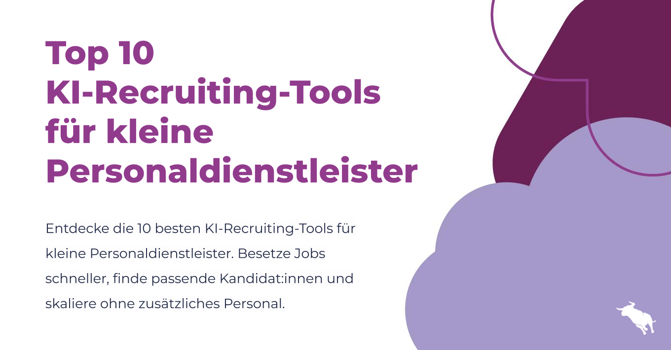 Lila Überschrift Top 10 KI-Recruiting-Tools für kleine Personaldienstleister auf weißem Hintergrund, ergänzt durch abstrakte violette Formen und das weiße Bullhorn-Logo unten rechts.