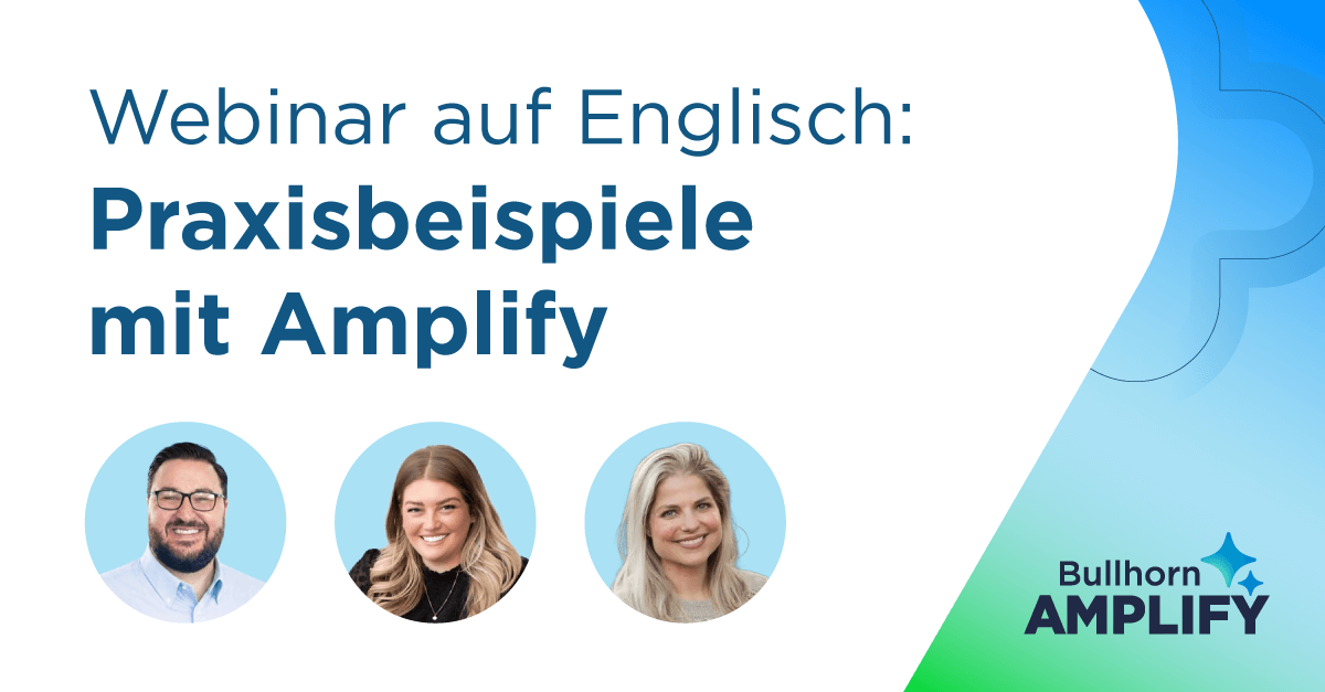 Drei Porträtfotos von Referenten in Kreisen auf weißem Hintergrund. Der Text lautet „Webinar auf Englisch: Praxisbeispiele mit Amplify“ mit dem Bullhorn Amplify-Logo unten rechts. Das Bild bewirbt Anwendungsfälle für KI-Recruiting-Software.