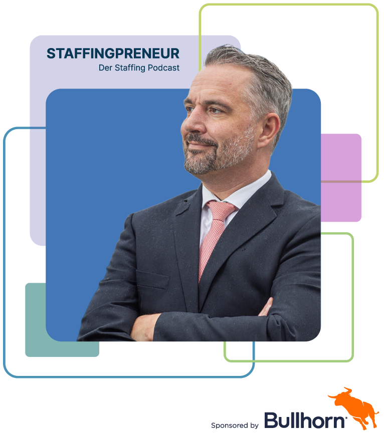 A confident man in a suit with a pink tie looks to the side. Text reads "Staffingpreneur Der Staffing Podcast." Graphic squares and Bullhorn logo included.