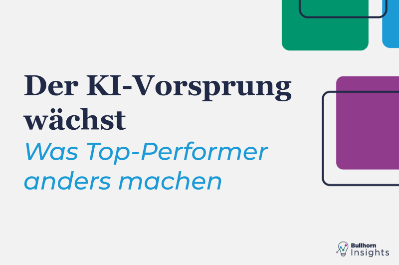 DACH Bullhorn Insights article June 2026 Mutige Führung entscheidet das KI-Rennen in der Personaldienstleistung