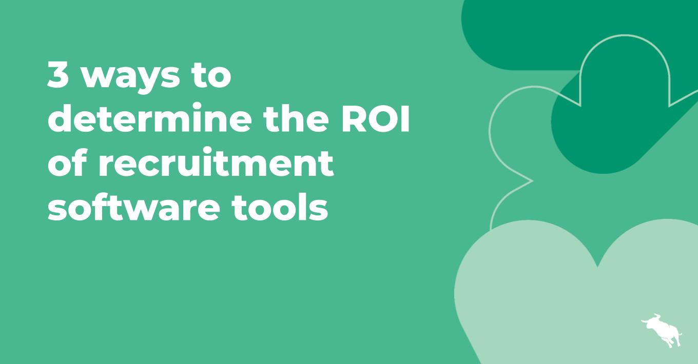 How to Calculate the ROI of Your Recruitment Software Tools