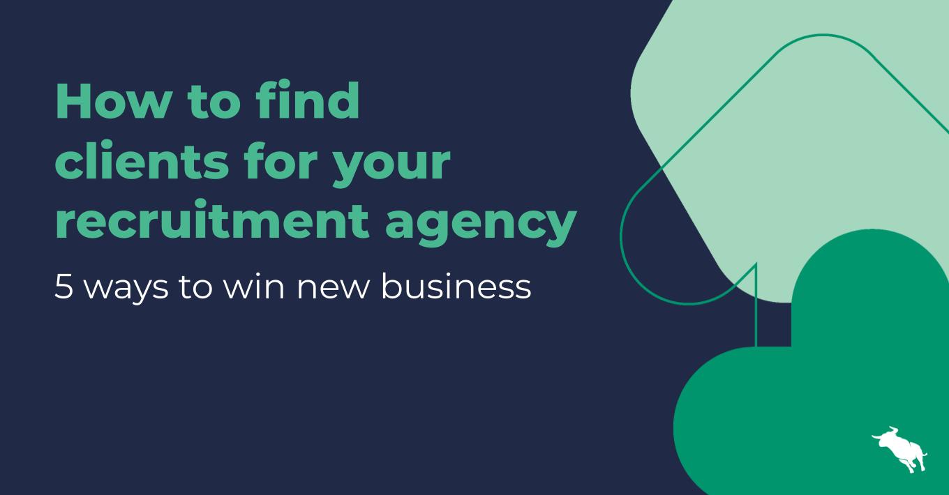 how to find clients for recruitment agency