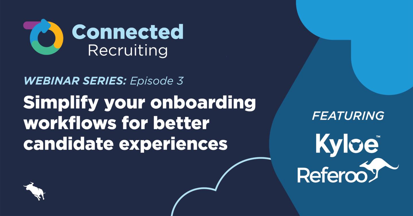 Simplify your onboarding workflows with Connected Recruiting