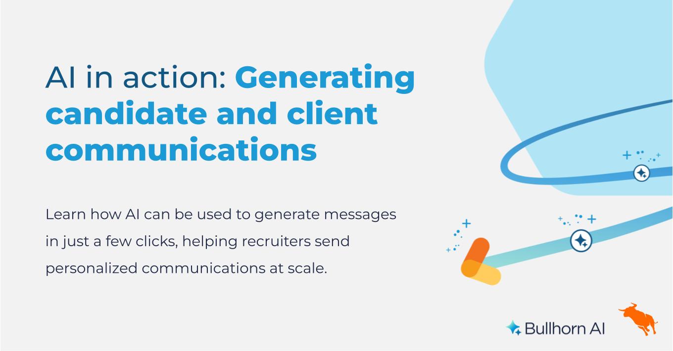 AI in action: Generating candidate and client communications