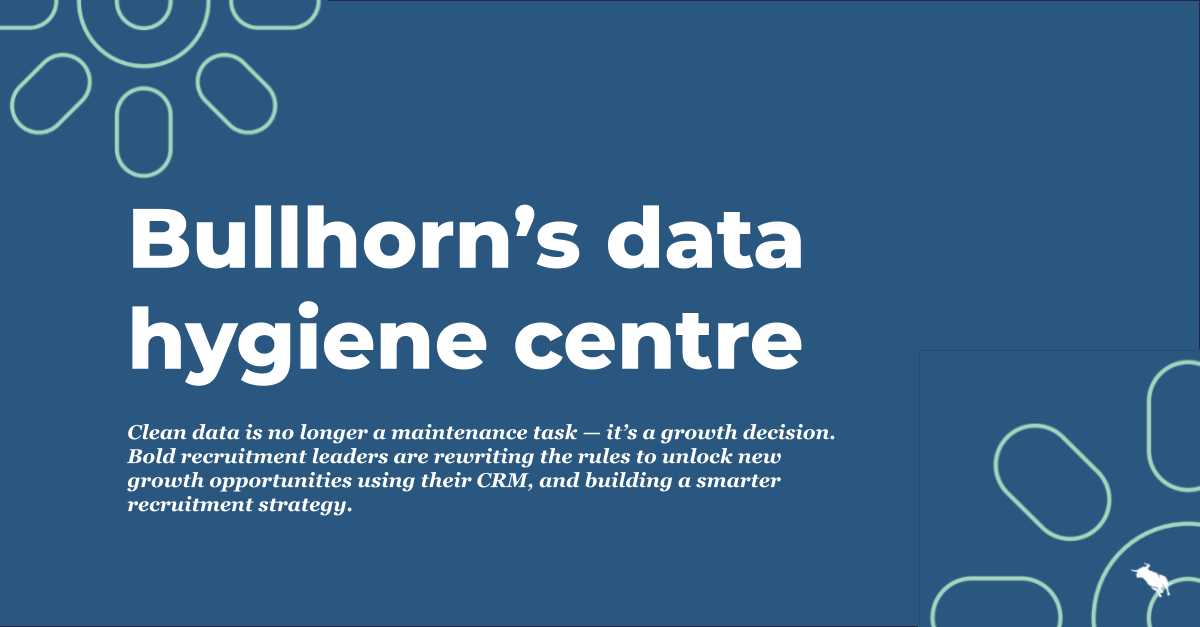 Bullhorn's data hygiene centre