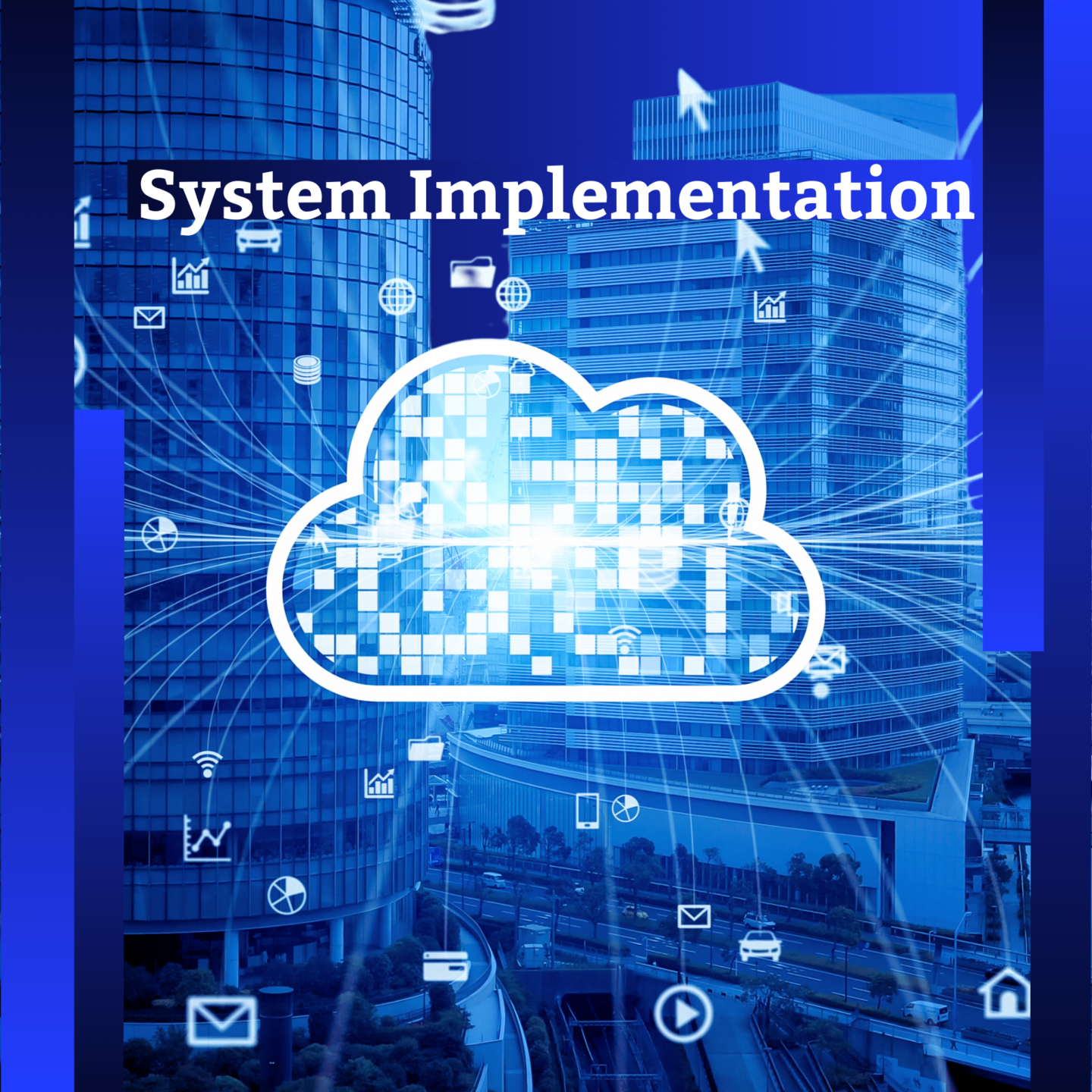 System implementation