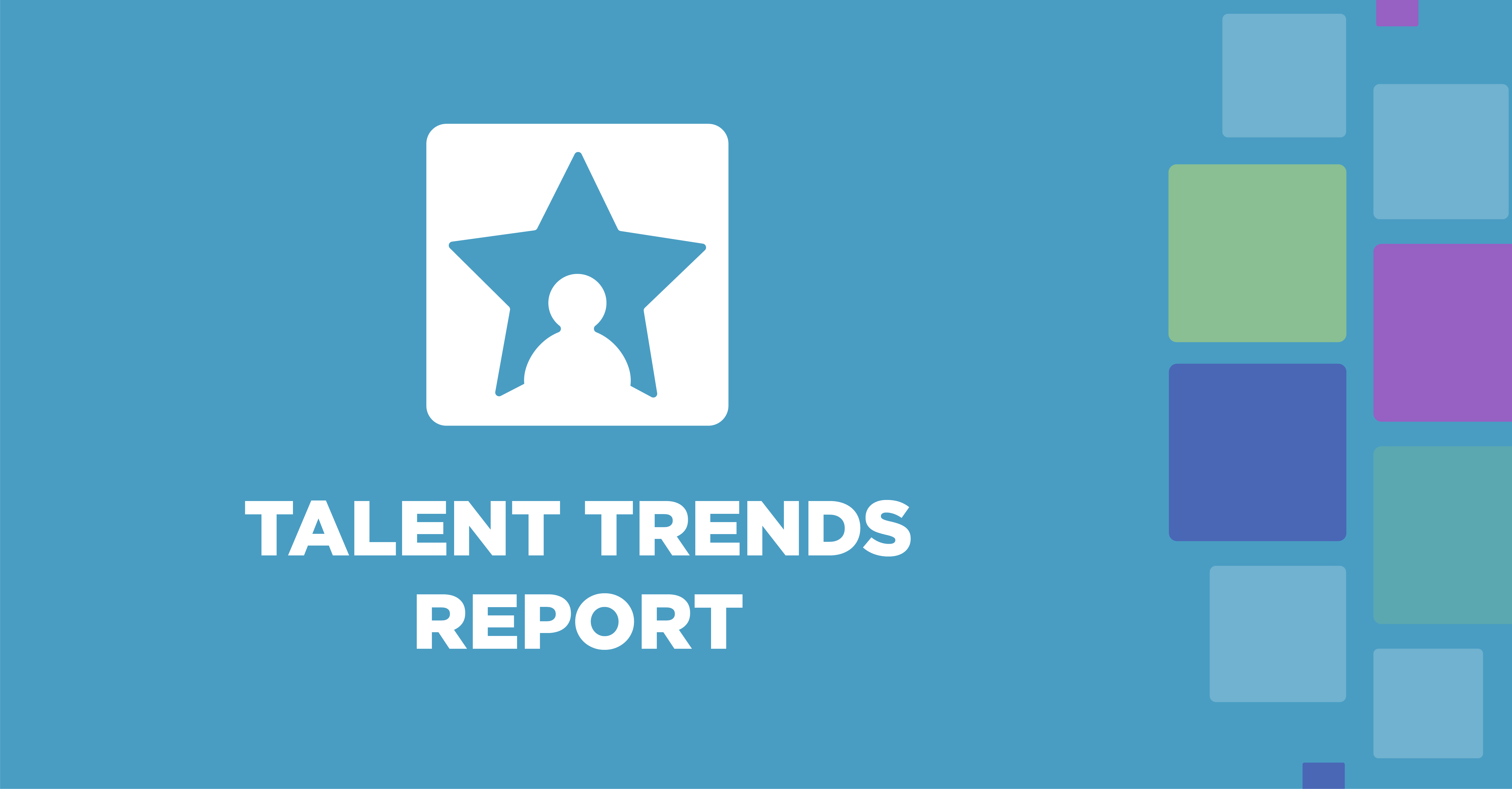 Talent Trends Report