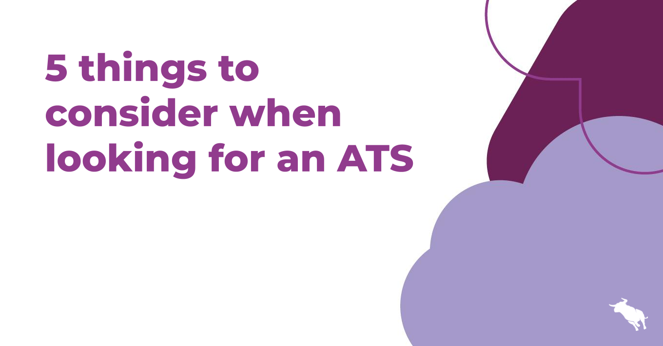 5 things to consider when looking for an ATS 5 things to consider when looking for an ATS