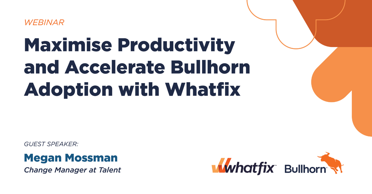 Whatfix and Bullhorn Webinar