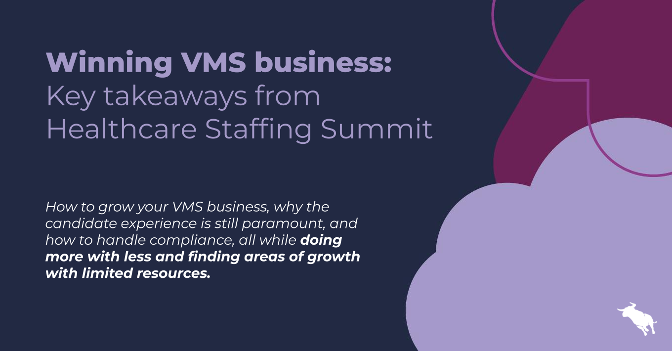 Winning VMS business: Key takeaways from Healthcare Staffing Summit