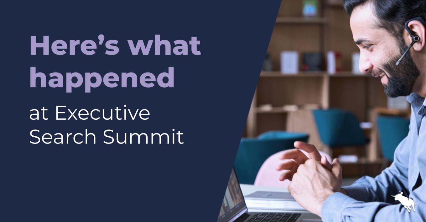Here's what happened at Executive Search Summit