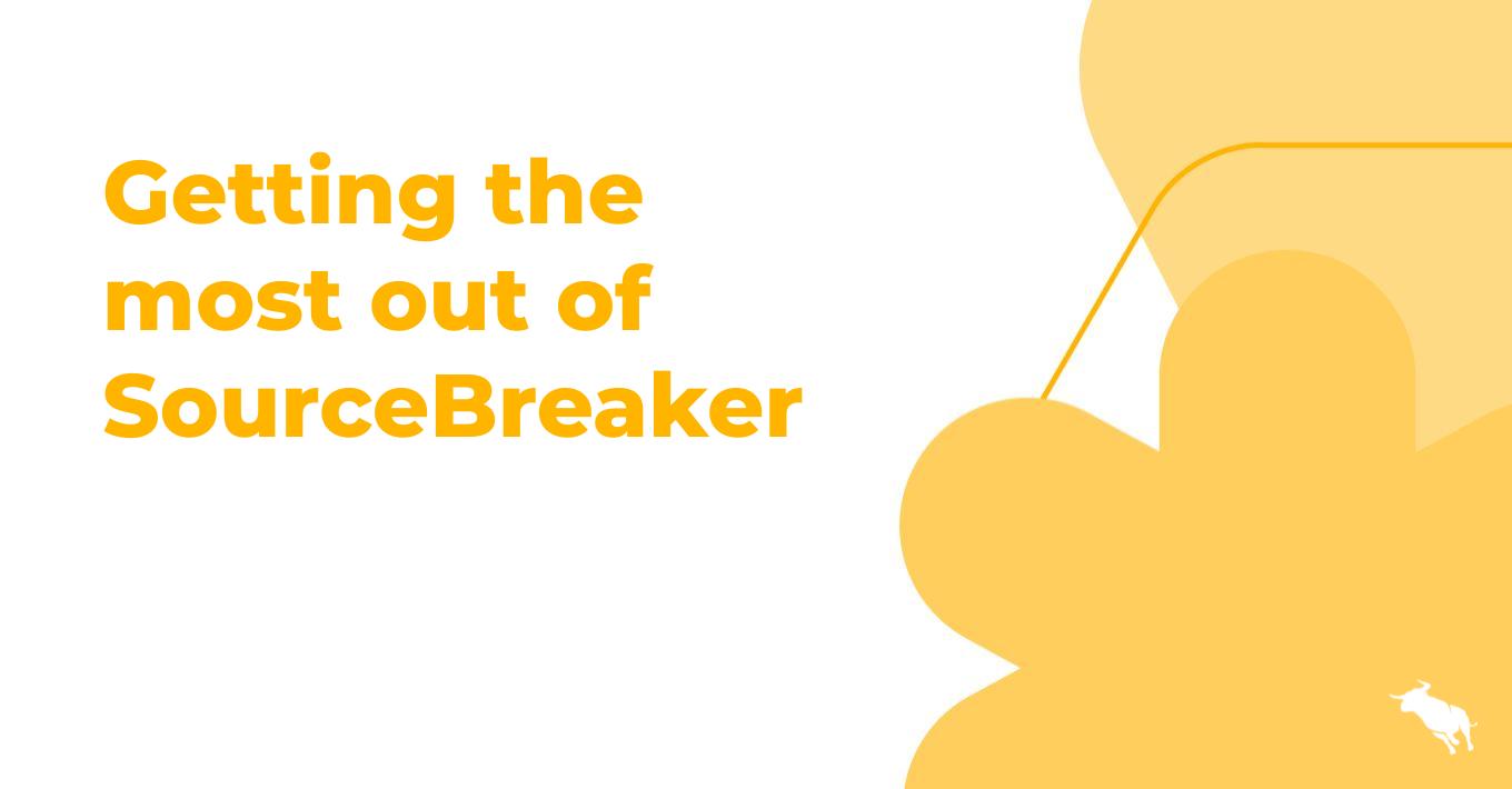 getting the most out of sourcebreaker
