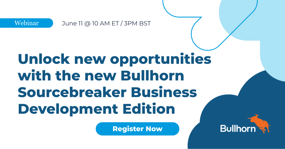 Unlock new opportunities with the new Bullhorn Sourcebreaker Business Development Edition