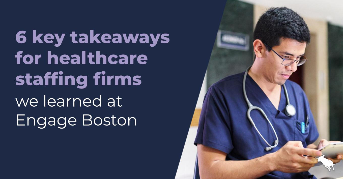 6 key takeaways for healthcare staffing firms